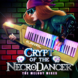 Crypt of the Necrodancer The Melody Mixes